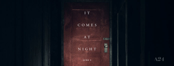 比 Get Out 更高分！A24 驚悚新片《It Comes At Night》預告 + 外媒搶先評